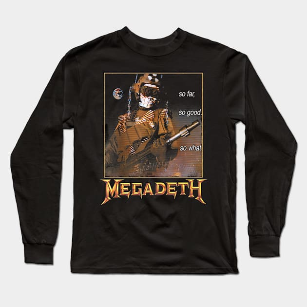 Megadeth – So Far, So Good, So What, Nuclear Long Sleeve T-Shirt by bonsauba